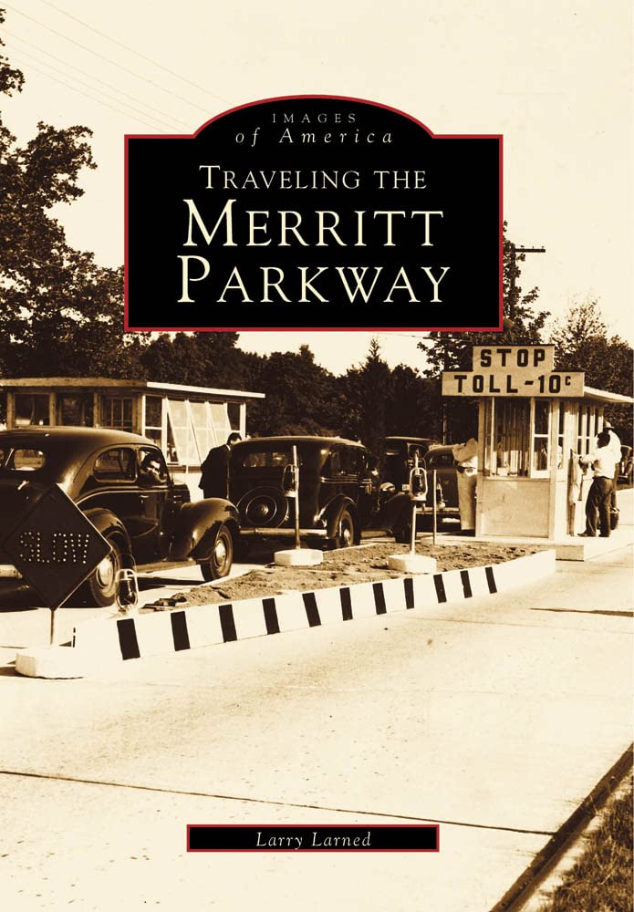 Traveling the Merritt Parkway (Images of America)