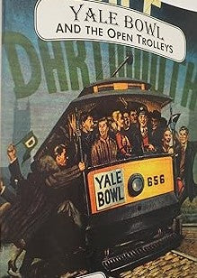 Yale Bowl & the Open Trolleys